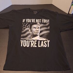 If You're Not First You're Last Talladega Nights Black Graphic T-Shirt M…
